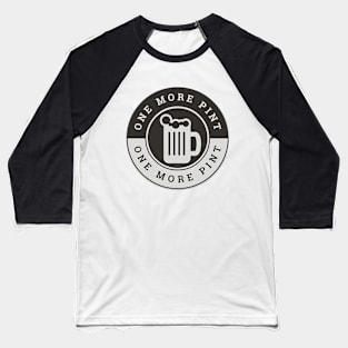 One More Pint - Logo Baseball T-Shirt